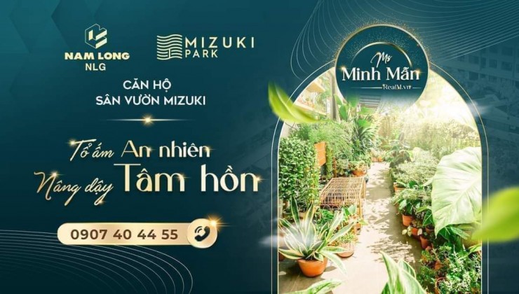 BÁN LỖ CĂN HỘ MIZUKI NAM LONG, VIEW SÔNG KÊNH ĐÀO, VAY LÃI SUẤT
THẤP, PHÁP LÝ RÕ RÀNG. LH: 0907404455